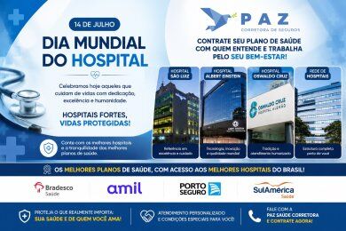 14 de julho - Dia Mundial do Hospital: contrate seu plano com a Paz Corretora 14 de julho - Dia Mundial do Hospital: contrate seu plano com a Paz Corretora